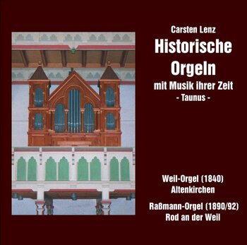 CD Historische Orgeln mit Musik ihrer Zeit 1 - Altenkirchen, Rod an der Weil