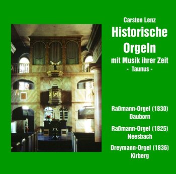 CD Historische Orgeln mit Musik ihrer Zeit 2 - Taunus - Dauborn, Kirberg, Neesbach